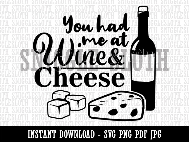 You Had Me at Wine and Cheese  Clipart Digital Download SVG PNG JPG PDF Cut Files