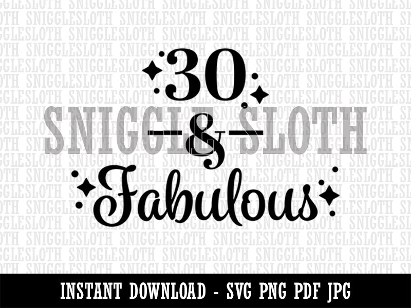 30 & Fabulous Birthday Celebration  Clipart Digital Download SVG PNG JPG PDF Cut Files