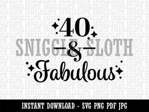 40 & Fabulous Birthday Celebration  Clipart Digital Download SVG PNG JPG PDF Cut Files