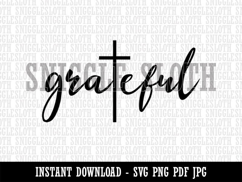 Inspirational Grateful with Cross Christianity  Clipart Digital Download SVG PNG JPG PDF Cut Files