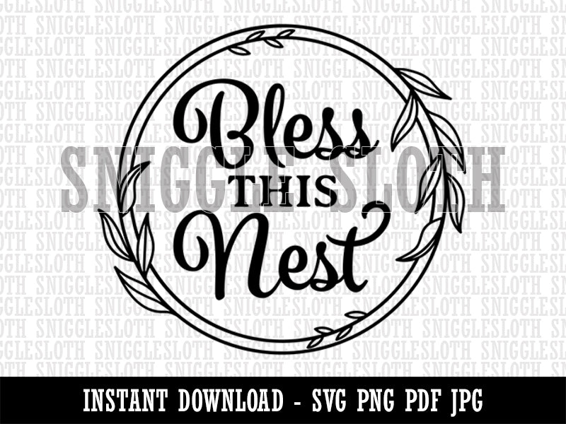 Bless This Nest Leaf Frame Detail  Clipart Digital Download SVG PNG JPG PDF Cut Files