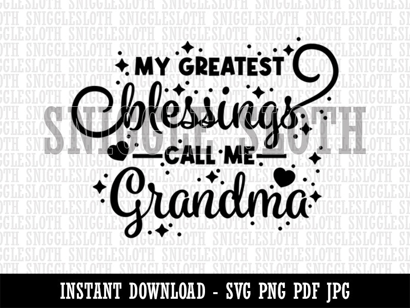My Greatest Blessings Call Me Grandma  Clipart Digital Download SVG PNG JPG PDF Cut Files