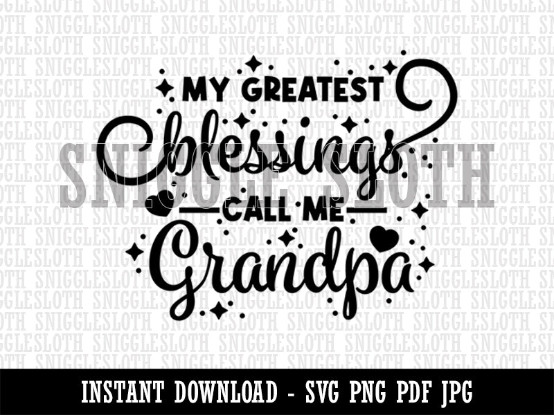 My Greatest Blessings Call Me Grandpa  Clipart Digital Download SVG PNG JPG PDF Cut Files