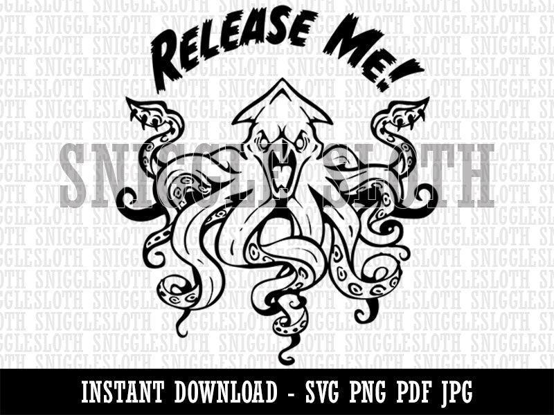 Release Me Kraken Squid Sea Monster  Clipart Digital Download SVG PNG JPG PDF Cut Files