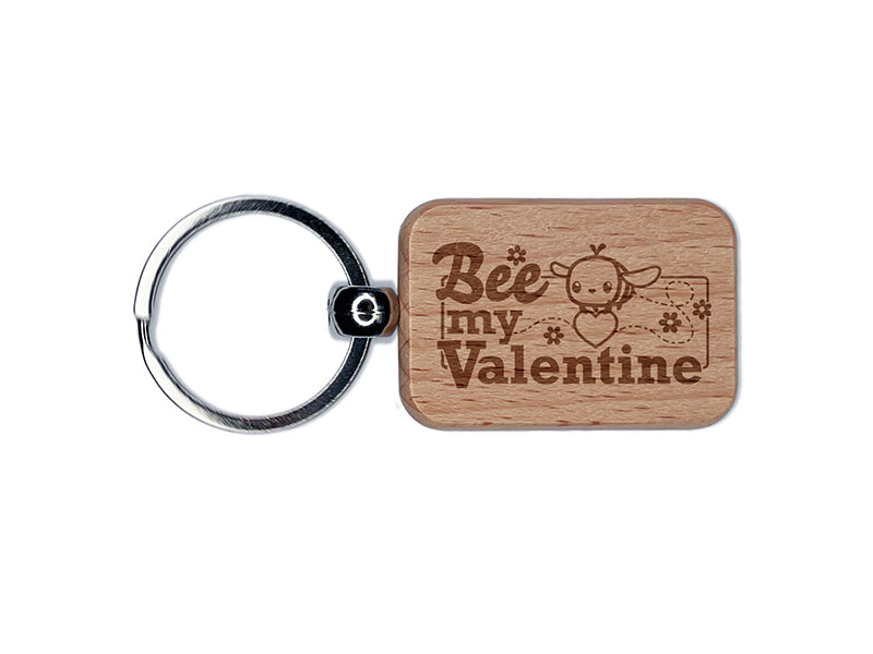 Bee My Valentine Valentine's Day Engraved Wood Rectangle Keychain Tag Charm