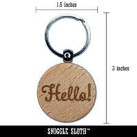 Hello Cursive Engraved Wood Round Keychain Tag Charm