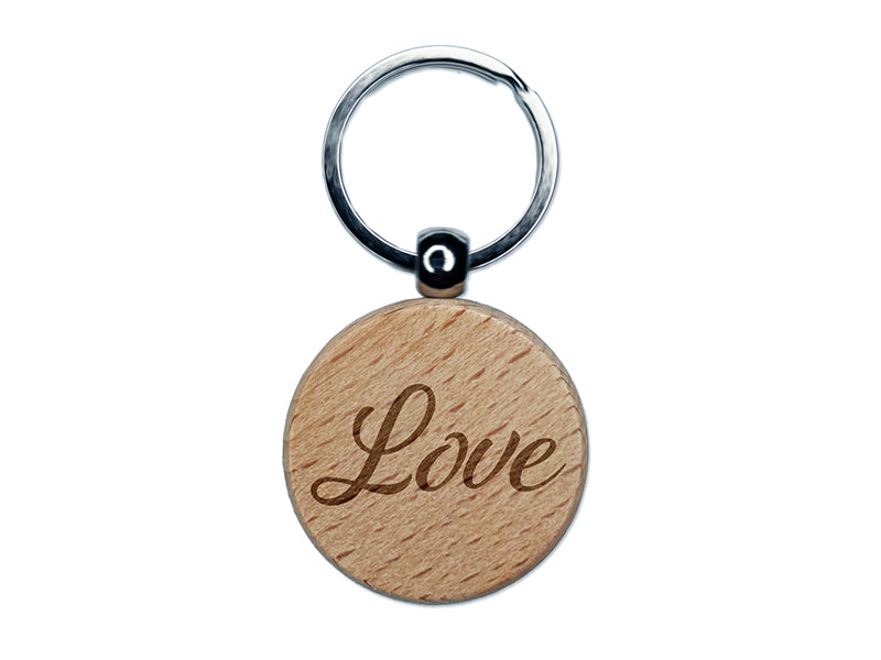 Love Cursive Text Engraved Wood Round Keychain Tag Charm