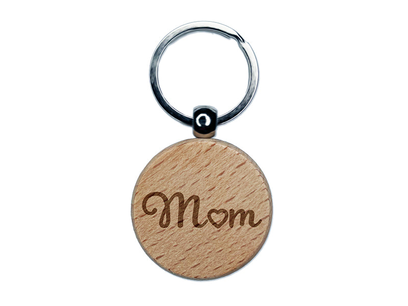 Mom with Heart Engraved Wood Round Keychain Tag Charm