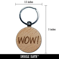 Wow Text Engraved Wood Round Keychain Tag Charm