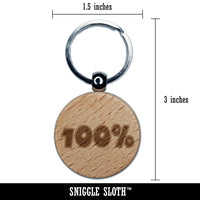 100 Percent Fun Text Engraved Wood Round Keychain Tag Charm
