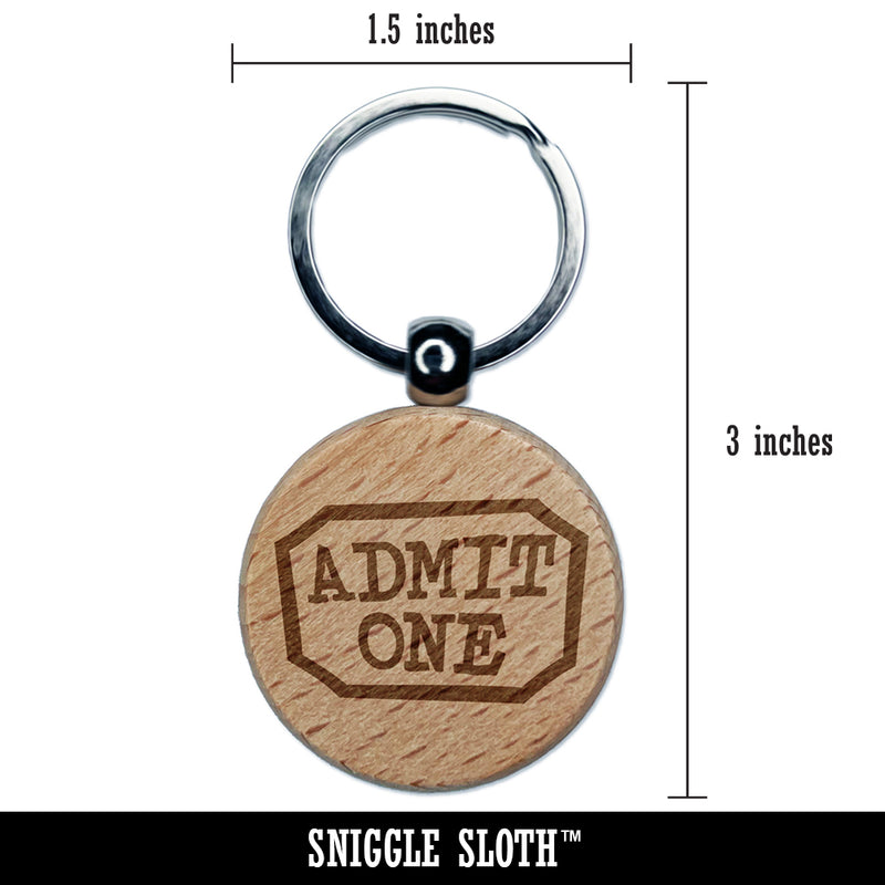 Admit One Movie Theater Ticket Engraved Wood Round Keychain Tag Charm