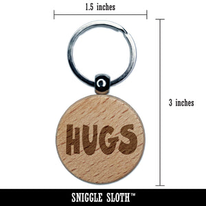 Hugs Fun Text Love Engraved Wood Round Keychain Tag Charm