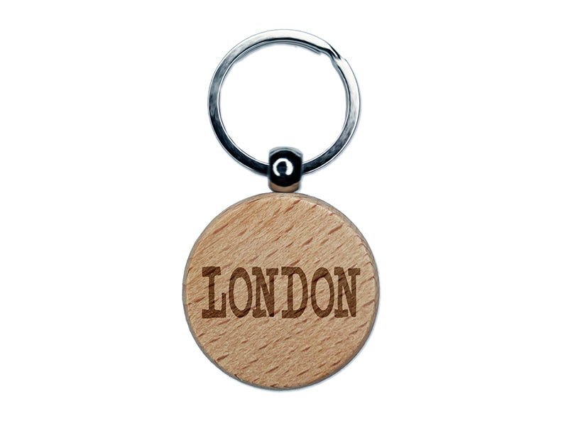London Fun Text Engraved Wood Round Keychain Tag Charm