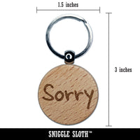 Sorry Text Engraved Wood Round Keychain Tag Charm