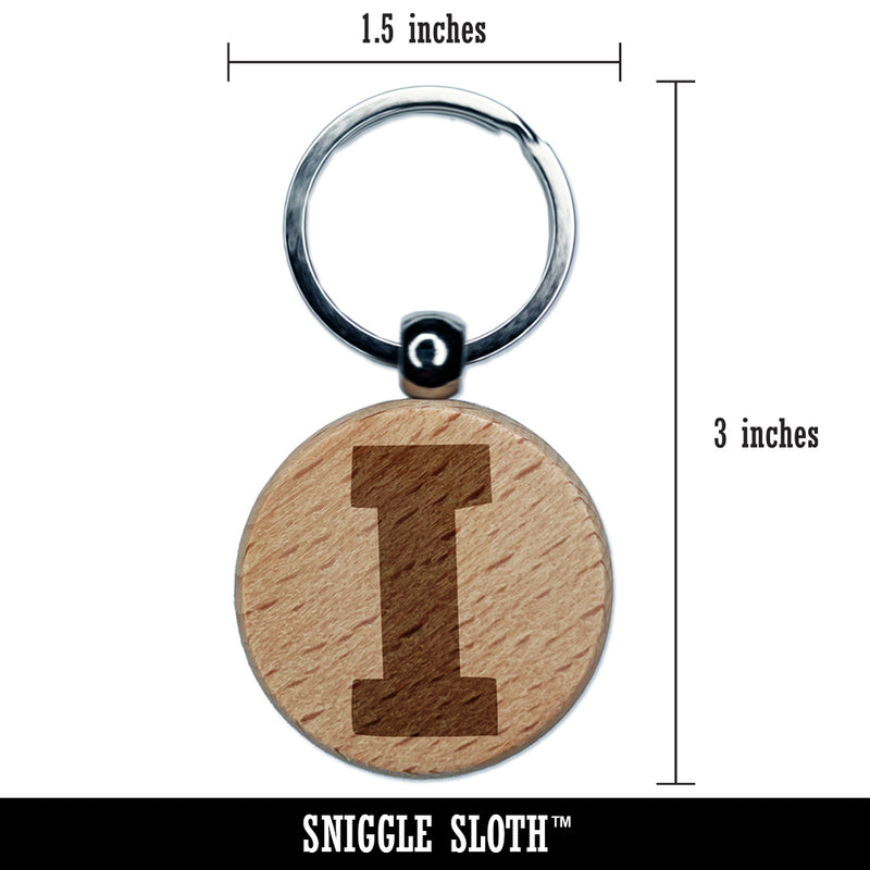 Letter I Uppercase Fun Bold Font Engraved Wood Round Keychain Tag Charm