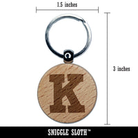 Letter K Uppercase Fun Bold Font Engraved Wood Round Keychain Tag Charm