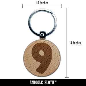 Number 9 Nine Fun Bold Font Engraved Wood Round Keychain Tag Charm