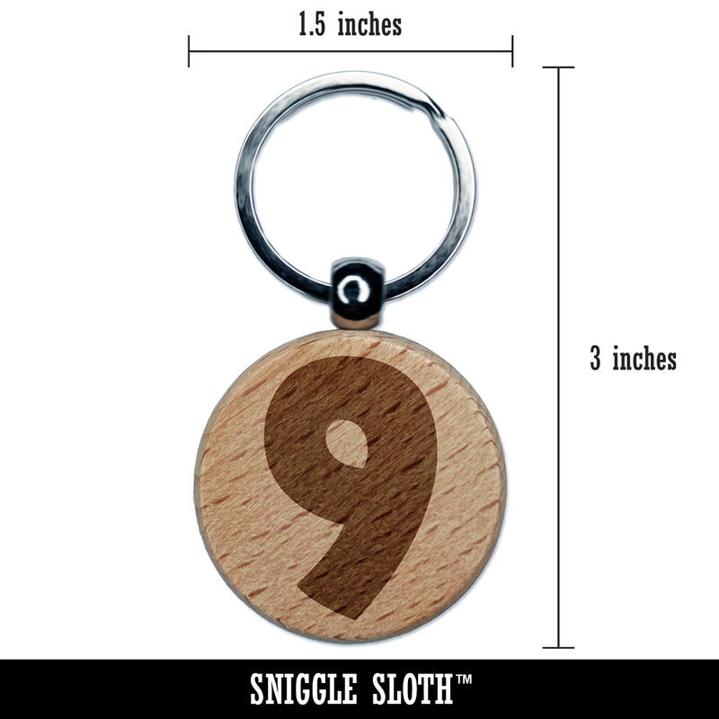 Number 9 Nine Fun Bold Font Engraved Wood Round Keychain Tag Charm