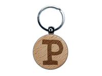 Letter P Uppercase Cute Typewriter Font Engraved Wood Round Keychain Tag Charm