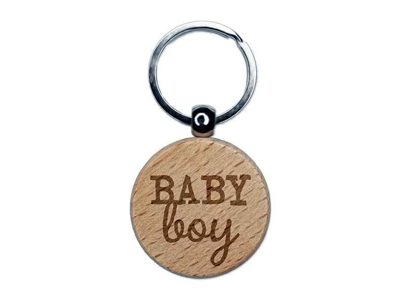 Baby Boy Fun Text Engraved Wood Round Keychain Tag Charm