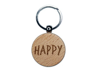 Happy Fun Text Engraved Wood Round Keychain Tag Charm