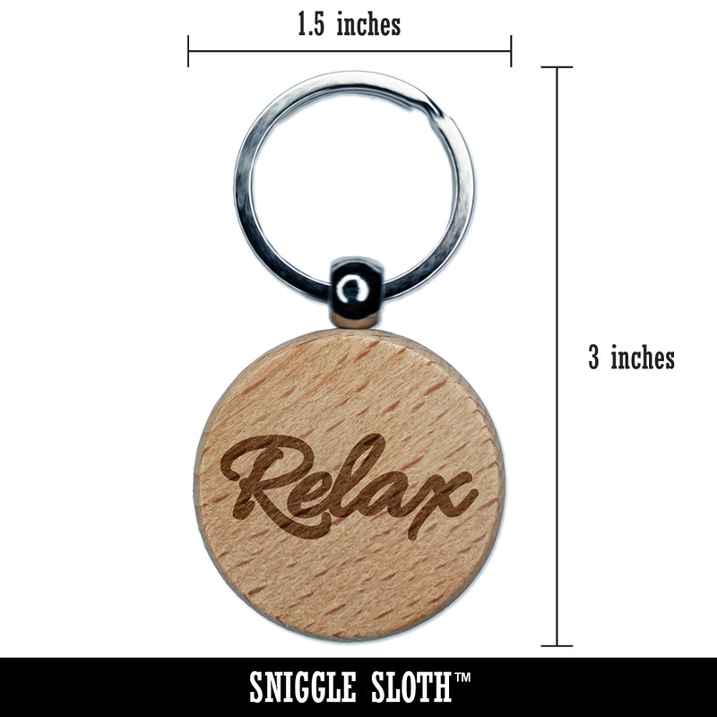 Relax Fun Text Engraved Wood Round Keychain Tag Charm