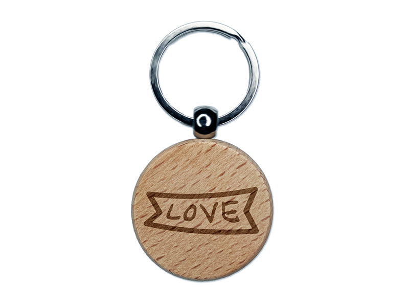 Love Banner Engraved Wood Round Keychain Tag Charm