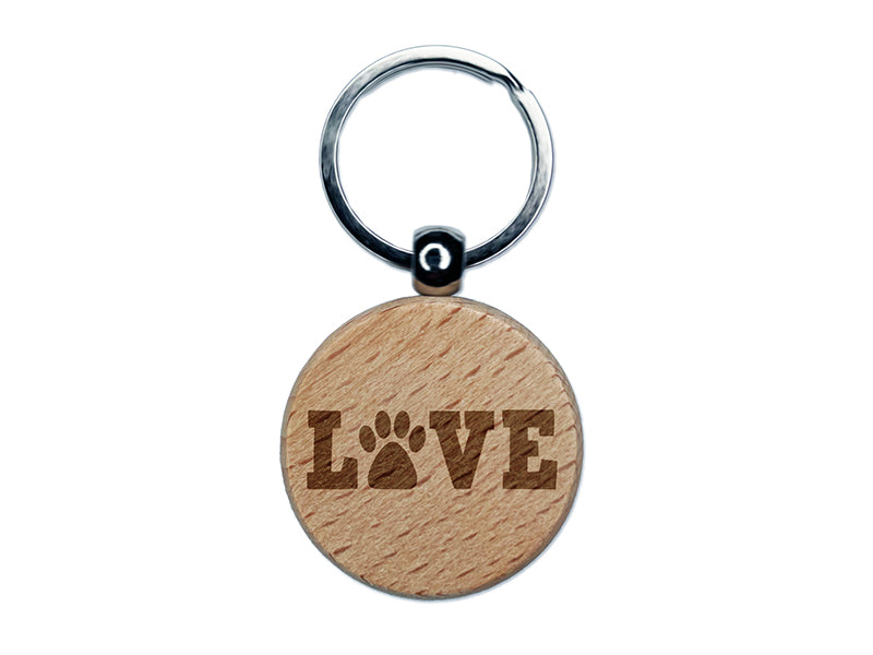 Love Paw Print Dog Cat Pet Text Engraved Wood Round Keychain Tag Charm