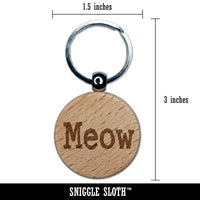 Meow Cat Fun Text Engraved Wood Round Keychain Tag Charm