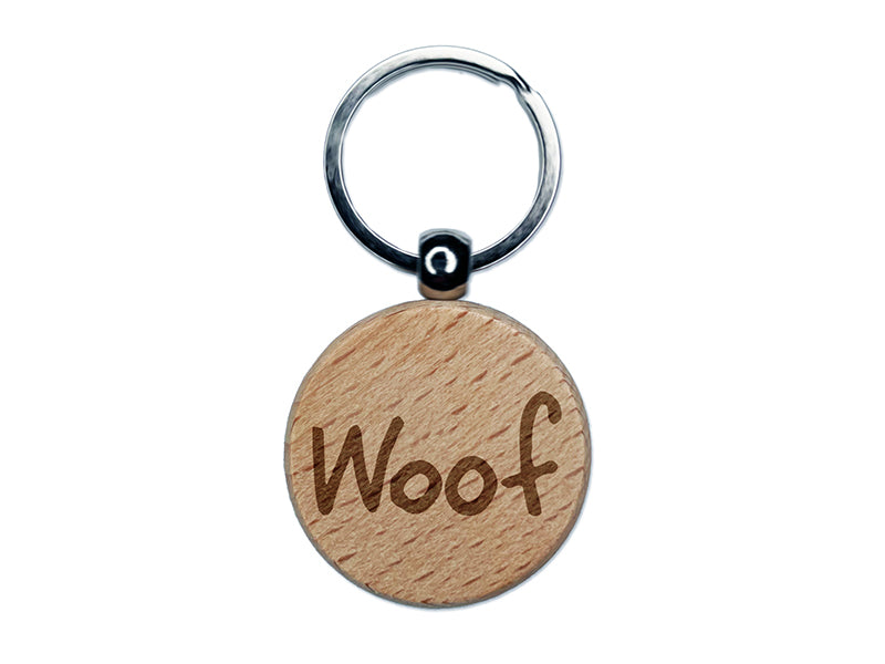 Woof Dog Fun Text Engraved Wood Round Keychain Tag Charm