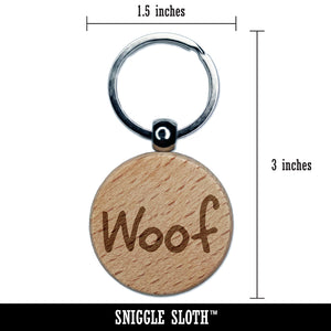 Woof Dog Fun Text Engraved Wood Round Keychain Tag Charm