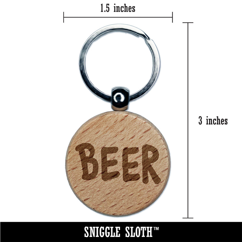 Beer Fun Text Engraved Wood Round Keychain Tag Charm