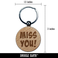 Miss You Cute Text Engraved Wood Round Keychain Tag Charm