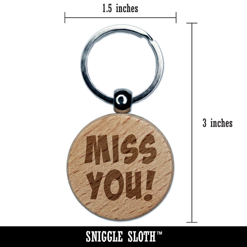 Miss You Cute Text Engraved Wood Round Keychain Tag Charm