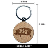 Pig Silhouette Fun Text Engraved Wood Round Keychain Tag Charm