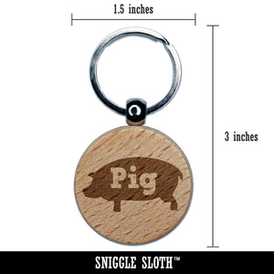 Pig Silhouette Fun Text Engraved Wood Round Keychain Tag Charm