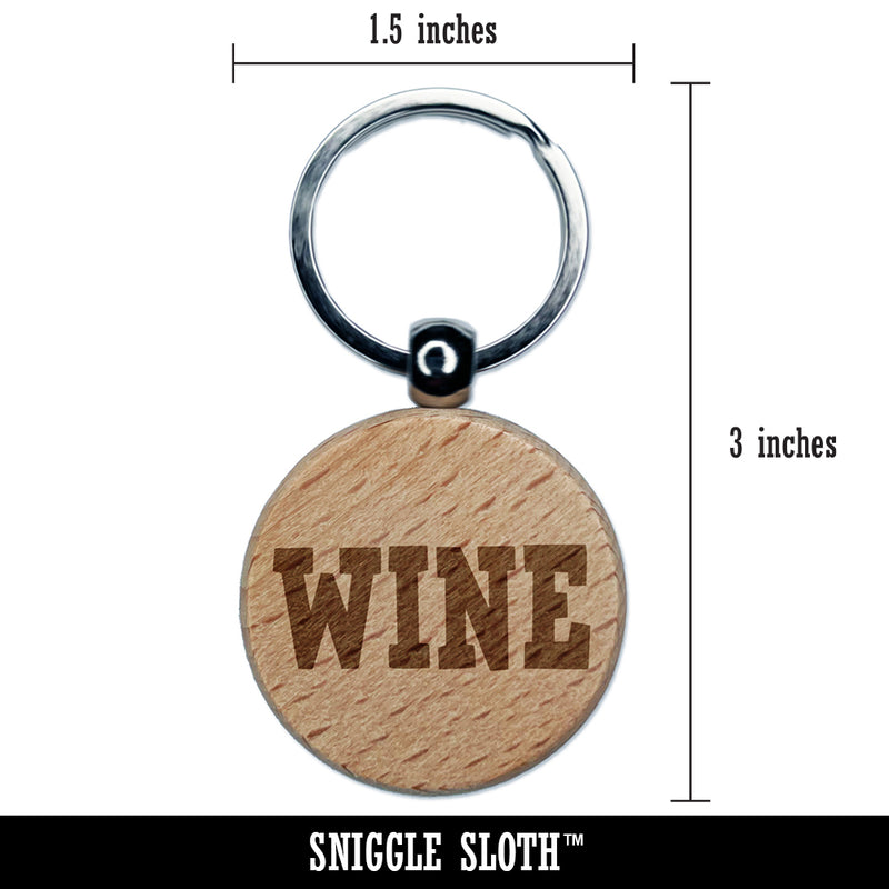 Wine Fun Text Engraved Wood Round Keychain Tag Charm