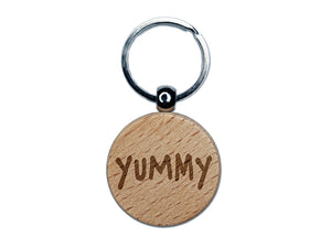 Yummy Fun Text Engraved Wood Round Keychain Tag Charm