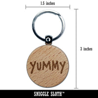 Yummy Fun Text Engraved Wood Round Keychain Tag Charm