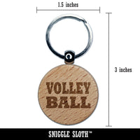 Volleyball Fun Text Engraved Wood Round Keychain Tag Charm