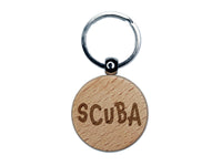 Scuba Diving Diver Fun Text Engraved Wood Round Keychain Tag Charm