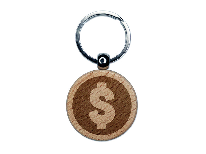 Dollar Sign Money in Circle Engraved Wood Round Keychain Tag Charm