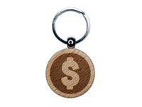 Dollar Sign Money in Circle Engraved Wood Round Keychain Tag Charm