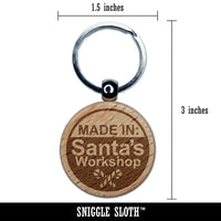 Made in Santa's Workshop Christmas Handmade Engraved Wood Round Keychain Tag Charm