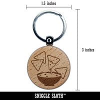 Tortilla Chips and Dip Salsa Cheese Guacamole Engraved Wood Round Keychain Tag Charm