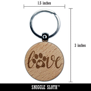 Love Script Paw Print with Heart Dog Cat Engraved Wood Round Keychain Tag Charm