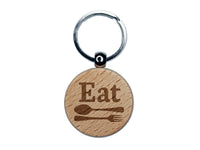 Eat Spoon and Fork Kitchen Engraved Wood Round Keychain Tag Charm