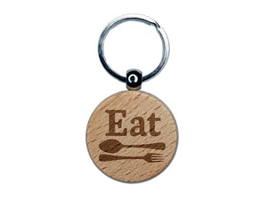 Eat Spoon and Fork Kitchen Engraved Wood Round Keychain Tag Charm