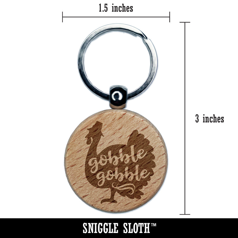 Gobble Gobble Turkey Thanksgiving Engraved Wood Round Keychain Tag Charm