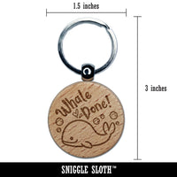 Whale Well Done Teacher Student School Engraved Wood Round Keychain Tag Charm